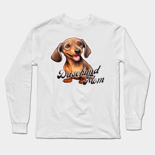 Daschund Mom T-Shirt - Dog Lover Gift, Pet Parent Apparel Long Sleeve T-Shirt